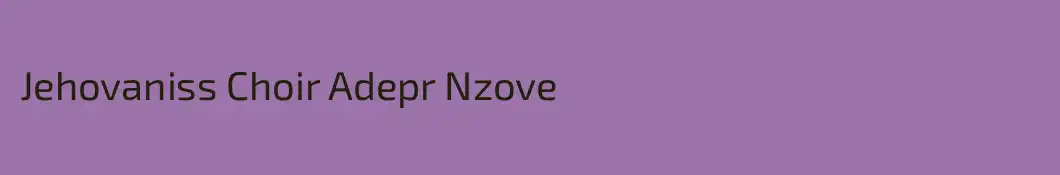 Jehovaniss Choir Adepr Nzove